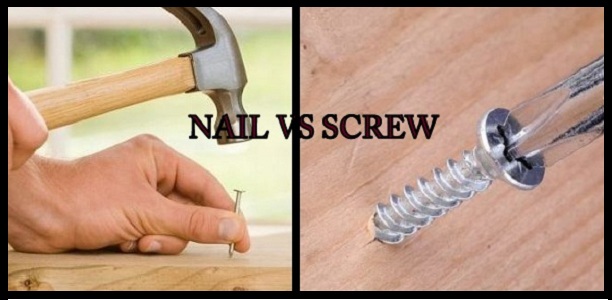 Nails vs. Screws