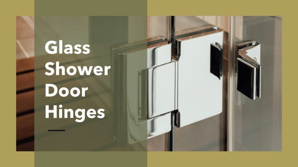 Glass Shower Door Hinges