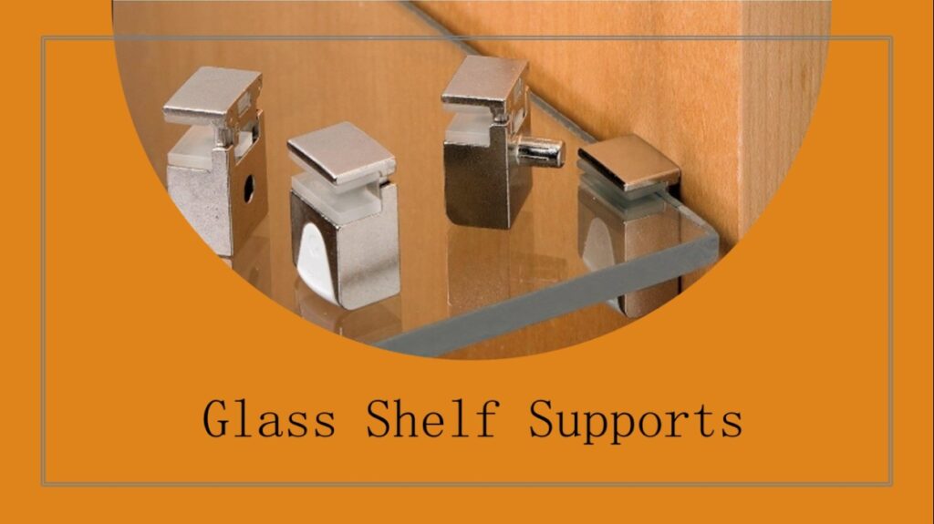 Glass Shelf Supports